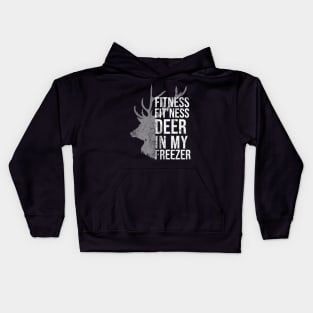 I'm Into Fitness Fit'ness Deer In My Freezer Hunting Deer Kids Hoodie